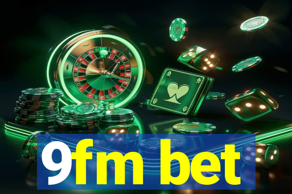 9fm bet